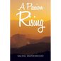 A Passion Rising - Paperback