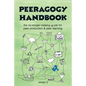 The Peeragogy Handbook, v. 3: The No-Longer-Missing Guide to Peer Learning & Peer Production - Paperback