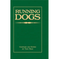 Running Dogs - Or, Dogs That Hunt By Sight - The Early History, Origins, Breeding & Management Of Greyhounds, Whippets, Irish Wolfhounds, Deerhounds, - Hardcover