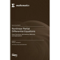 Nonlinear Partial Differential Equations: Exact Solutions, Symmetries, Methods, and Applications - Hardcover