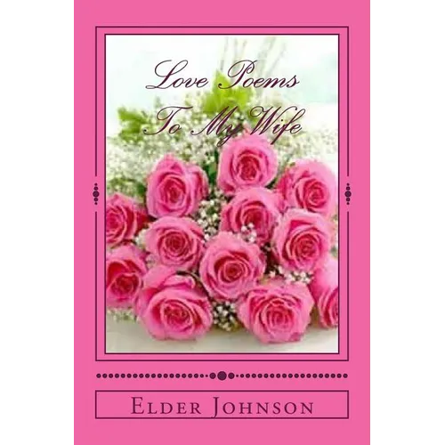 Love Poems To My Wife - Paperback