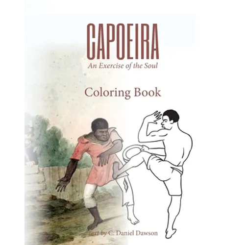 Capoeira: An Exercise of the Soul Coloring Book - Paperback