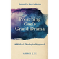 Preaching God's Grand Drama - Hardcover