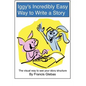 Iggy's Incredibly Easy Way to Write a Story: The visual way to see your story structure - Paperback