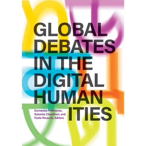 Global Debates in the Digital Humanities - Paperback