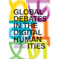 Global Debates in the Digital Humanities - Paperback