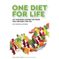 One Diet for Life: Let Your Body Choose The Foods That Are Right For You - Paperback