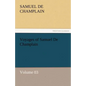 Voyages of Samuel de Champlain - Volume 03 - Paperback