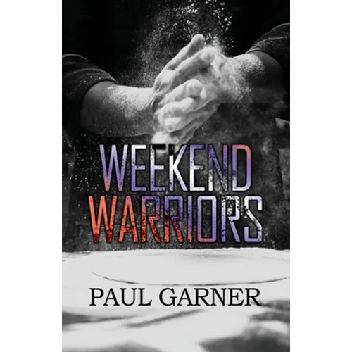 Weekend Warriors - Paperback