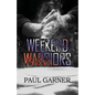 Weekend Warriors - Paperback