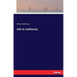 Life in California - Paperback