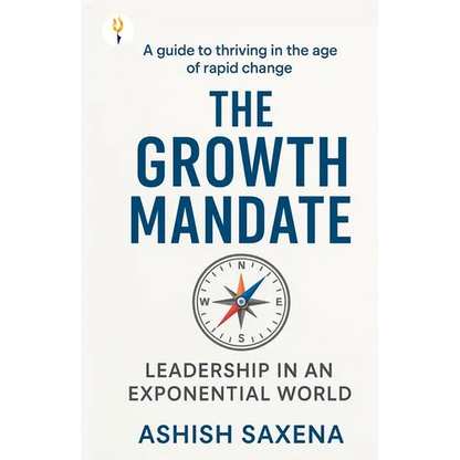 The Growth Mandate: Leadership in an Exponential World - Paperback