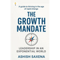 The Growth Mandate: Leadership in an Exponential World - Paperback