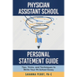 Physician Assistant School Personal Statement Guide: Tips, Tricks, and Techniques to Write Your PA School Essay - Paperback