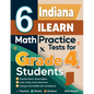 6 Indiana ILEARN Grade 4 Math Practice Tests: A Complete Guide to Building Math Mastery and Excelling on the Indiana ILEARN Test - Paperback