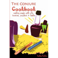 The Conjure Cookbook: Making Magic with Oils, Incense, Powders and Baths - Paperback