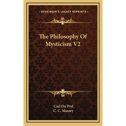 The Philosophy Of Mysticism V2 - Hardcover