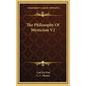 The Philosophy Of Mysticism V2 - Hardcover