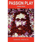 Passion Play - Paperback
