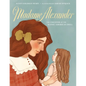 Madame Alexander: The Creator of the Iconic American Doll - Hardcover