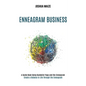 Enneagram Business: Create a Balance in Life Through the Enneagram (A Guide Book Using Kundalini Yoga and the Enneagram) - Paperback