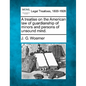 A treatise on the American law of guardianship of minors and persons of unsound mind. - Paperback
