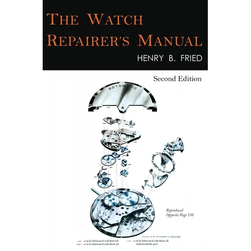 The Watch Repairer's Manual: Second Edition - Hardcover