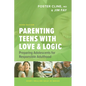 Parenting Teens with Love and Logic: Preparing Adolescents for Responsible Adulthood - Paperback