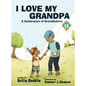 I Love My Grandpa - Hardcover