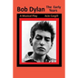 Bob Dylan, The Early Years: A Musical Play - Paperback