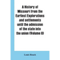 A history of Missouri from the earliest explorations and settlements until the admission of the state into the union (Volume II) - Paperback
