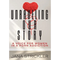 Unraveling Our Story: A Voice for Women in a Porn Addiction - Hardcover
