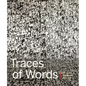 Traces of Words: Art and Calligraphy from Asia - Hardcover