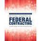 Getting Started in Federal Contracting: A Guide Through the Federal Procurement Maze - Paperback