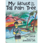My House by the Tall Palm Tree - Hardcover