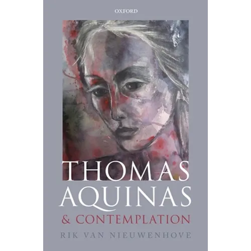 Thomas Aquinas on Contemplation C - Hardcover
