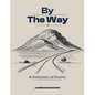 By The Way: A Collection of Poems by - Paperback