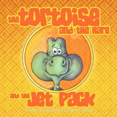 The Tortoise and The Hare and The Jetpack - Paperback