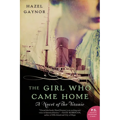 The Girl Who Came Home: A Novel of the Titanic - Paperback