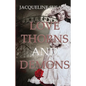 Love Thorns and Demons: Bittersweet Devotion - Paperback