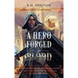 A Hero Forged in Blood - Hardcover