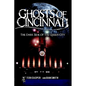 Ghosts of Cincinnati:: The Dark Side of the Queen City - Paperback