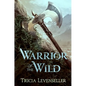 Warrior of the Wild - Hardcover