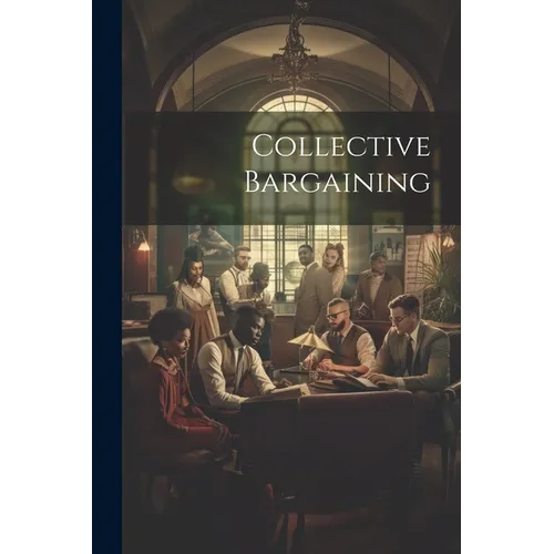 Collective Bargaining - Paperback