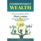 Interdependent Wealth: How Family Systems Theory Illuminates Successful Intergenerational Wealth Transitions - Paperback
