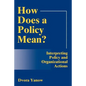 How Does A Policy Mean?: Interpreting Policy and Organizational Actions - Paperback
