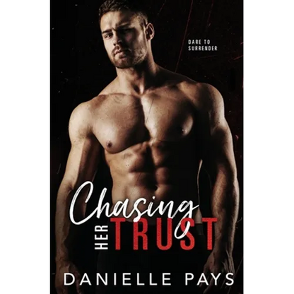 Chasing Her Trust: A Small Town Enemies to Lovers Romantic Suspense - Paperback