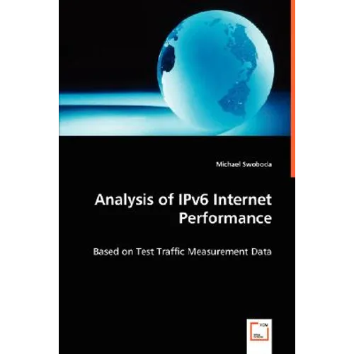 Analysis of IPv6 Internet Performance - Paperback