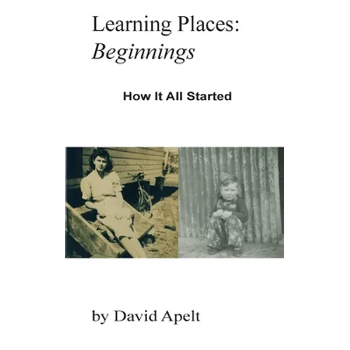Learning Places: Beginnings: How it all started - Paperback