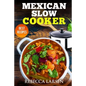 Mexican Slow Cooker. Best Recipes - Paperback